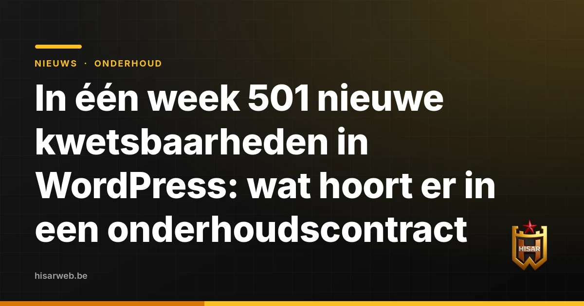 In één week 501 nieuwe kwetsbaarheden in WordPress: wat hoort er in een onderhoudscontract