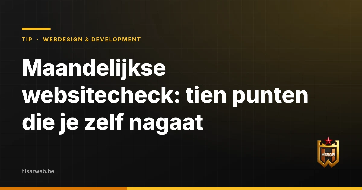 Maandelijkse websitecheck: tien punten die je zelf nagaat