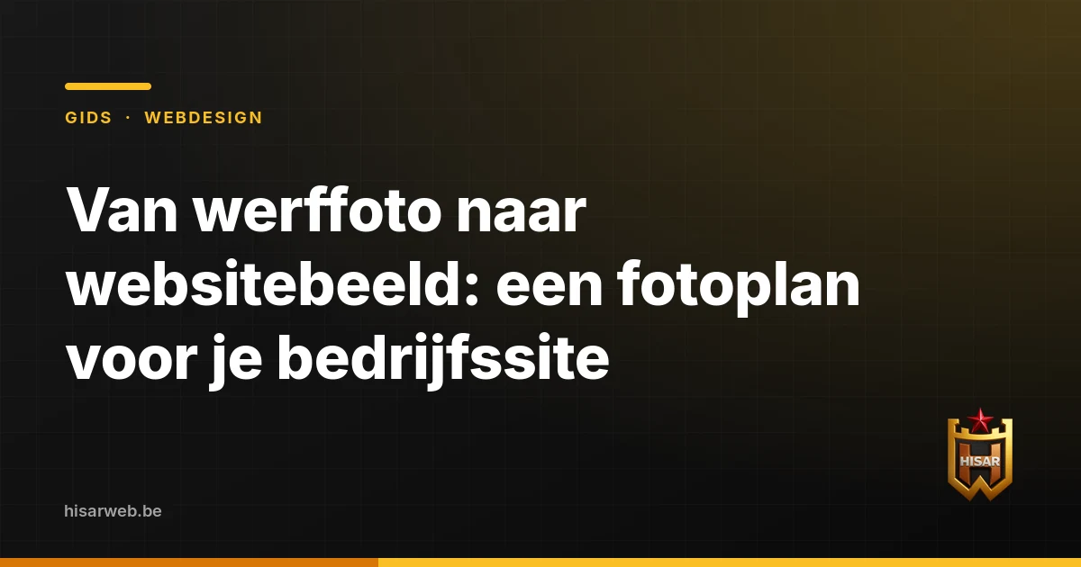 Van werffoto naar websitebeeld: een fotoplan voor je bedrijfssite